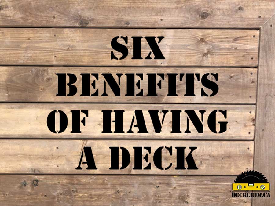 6 Benefits of Having a Deck