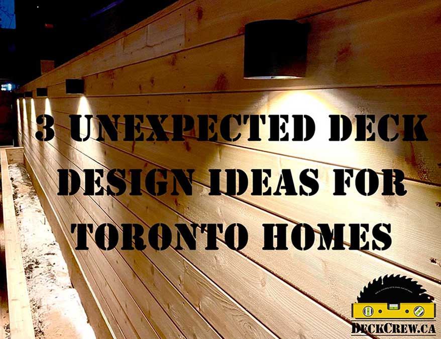 Three Unexpected Deck Design Ideas for Toronto Homes