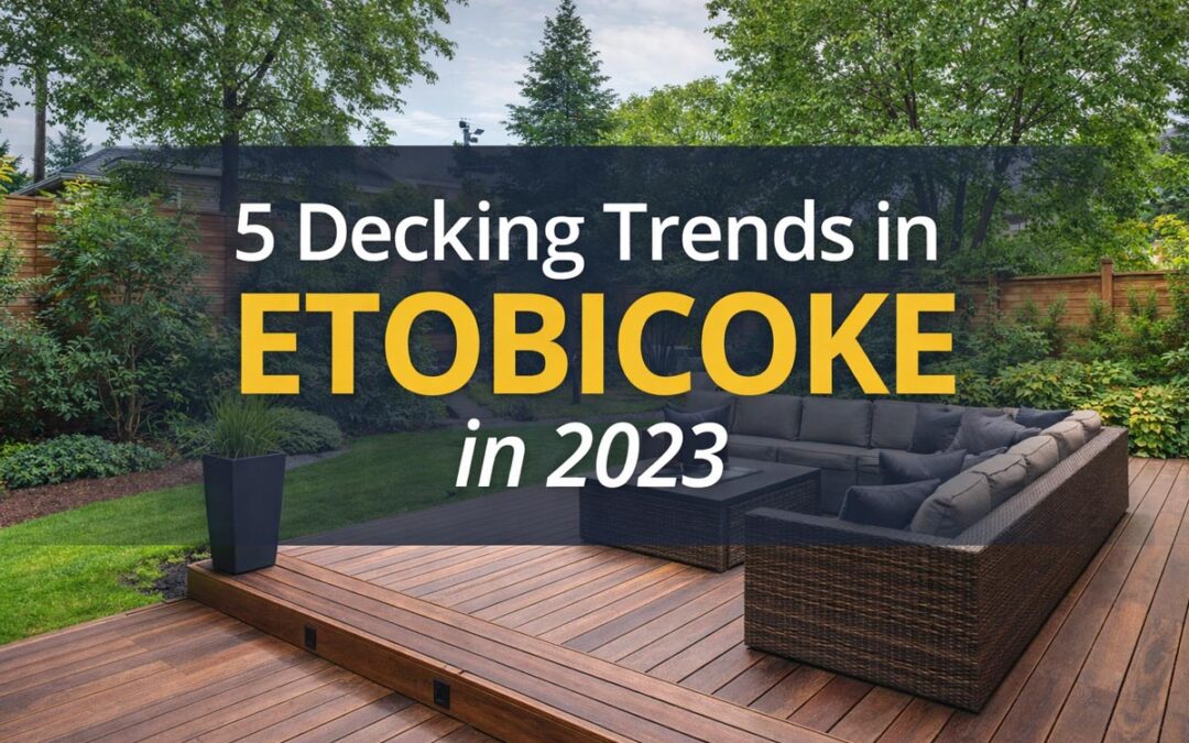 Modern composite deck design in Etobicoke showcasing popular decking trends